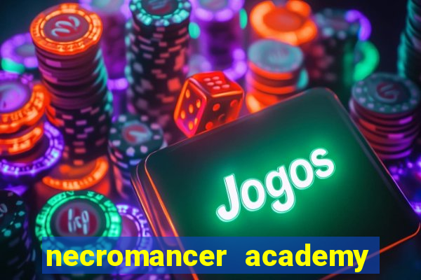 necromancer academy and the genius summoner ler